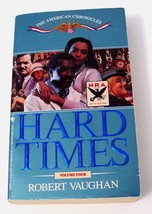 Robert Vaughan The American Chronicles: HARD TIMES Volume 4 1993 SC - £7.85 GBP