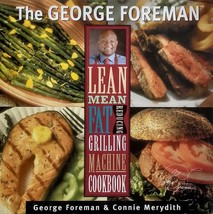 The George Foreman Lean Mean Fat Reducing Grilling Machine Cookbook - $2.27