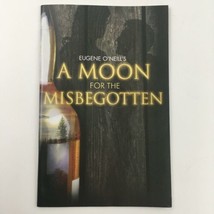 2006 A Moon for the Misbegotten at McCarter Theatre Center by Eugene O&#39;N... - £8.90 GBP