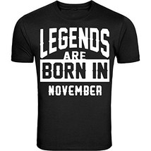 Legends Are Born In November Birthday Month Humor Men Black T-Shirt Fath... - £10.64 GBP