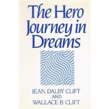 The Hero Journey in Dreams Clift, Jean Dalby and Clift, Wallace B. - $14.99