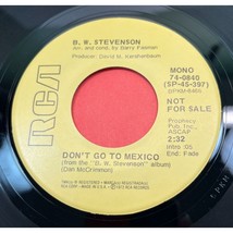 B W Stevenson Dont Go to Mexico Country 45 Promo RCA 74-0840 Mono Stereo - £7.97 GBP