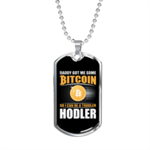 Daddy Get Some Bit Coin   Crypto Necklace Stainless Steel or 18k Gold Dog Tag 2 - £37.92 GBP+
