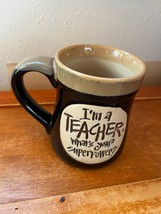 Dark Brown &amp; Tan Large I’m A Teacher What’s Your Superpower? Pottery Coffee Cup - £10.49 GBP
