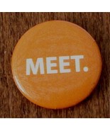 Cute Tin Advertising Button, Small Size, MEET, VGC, GREAT MOTIVATIONAL B... - $4.06 CAD