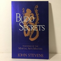 Budo Secrets: Teachings of the Martial Arts Masters by Stevens, John, Paperback - £7.97 GBP