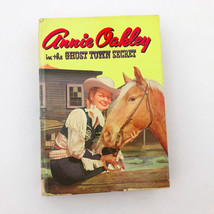 Vintage Annie Oakley Ghost Town Secret 1957 Hard Cover - £15.81 GBP