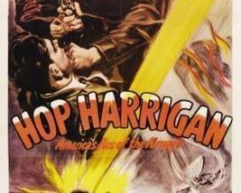 Hop Harrigan, 15 Chapter Serial, 1946 - $19.99