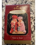 1999 Hallmark Keepsake Christmas Ornament “Sister To Sister” My Sister M... - £5.52 GBP