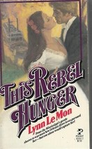 Le Mon, Lynn - This Rebel Hunger - Historical Romance - £1.96 GBP