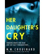 Her Daughter&#39;s Cry by Michelle M. Chouinard [Paperback Book, 2020]; Like... - £4.32 GBP