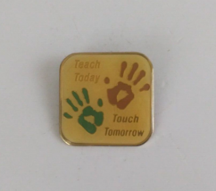Vintage Teach Today Touch Tomorrow Handprints Lapel Hat Pin - £4.93 GBP