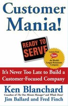 Customer Mania! It&#39;s Never Too Late to Build a Customer-Focused Company by Kenne - £6.48 GBP