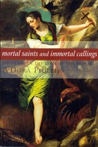 Mortal Saints And Immortal Callings: Vocation in the Lives of the Saints / 2006 - £1.77 GBP