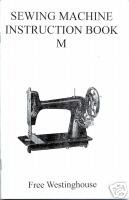Free Westinghouse Model M Sewing Machine Manual Hard Copy - $12.99