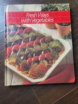 Fresh Ways With Vegetables Hardcover Illustrated 1986 Recipe Cookbook - £9.43 GBP