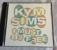 Kym Sims - I Must Be Free - Cd - £11.22 GBP