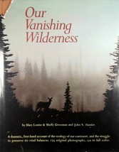 Our Vanishing Wilderness by Mary Louise &amp; Shelly Grossman / 1969 Hardcover - £3.63 GBP