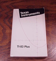 Texas Instruments TI-83 Plus Calculator Instruction Manual - £4.75 GBP