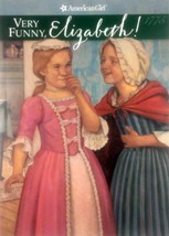 Very Funny, Elizabeth (American Girl) by Valerie Tripp / 2005 Paperback - £0.90 GBP