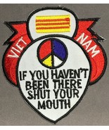 Vietnam  If You Haven't Been There Shut Your Mouth patch - $93.48 MXN