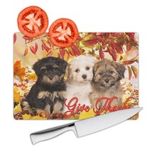 Lhasa Fall Give Thanks : Gift Cutting Board Dog Puppy Pet Leaves Autumn Animal C - £22.83 GBP