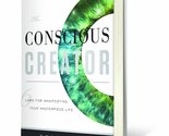 The Conscious Creator: Six Laws for Manifesting Your Masterpiece Life Kr... - $4.82