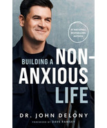 Hardcover - Building a Non-Anxious Life by John Delony w/ Forward by Dav... - £31.19 GBP