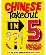 Chinese Takeout In 5 : 80 of Your Favorite Dishes Using Only Five Ingred... - $18.89 CAD