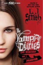 The Vampire Diaries: The Hunters: Phantom by L.J. Smith - Very Good - £8.44 GBP