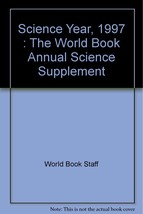 An item in the Books & Magazines category: The World Book Science Year 1997 [Hardcover] [Jan 01, 1997] Unknown