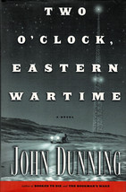 Two O&#39;Clock, Eastern Wartime By John Dunning ~ HC/DJ 1st Ed. 2001 - £7.83 GBP