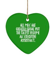 Best Executive Assistant Heart Ornament, All Men are Created Equal., Gifts for C - £15.94 GBP