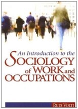 An Introduction to the Sociology of Work and Occupations [Paperback] Vol... - $8.90