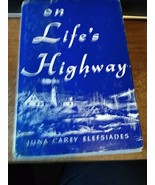 On Life&#39;s Highway by Juna Carey Elefsiades HC,DJ 1st 1956 - £15.53 GBP