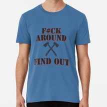 F Around Axe Edition Size S to 5XL Made in the USA T-Shirt - $22.80