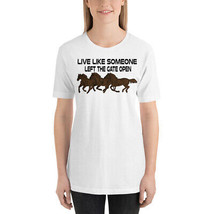 Live Like Someone Left the Gate Open Horse t-shirt - £14.86 GBP+