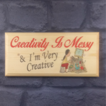 Creativity Is Messy - Plaque / Sign / Gift - Art Craft Office Desk Shed ... - $12.46