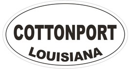 Cottonport Louisiana Oval Bumper Sticker or Helmet Sticker D3896 - $1.39+