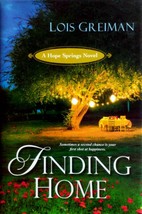 Finding Home (A Hope Spring Novel) by Lois Greiman / 2012 Hardcover BCE Romance - £3.65 GBP