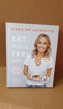 Eat Better, Feel Better by Giada De Laurentiis HARDCOVER Book - Brand New  - £14.76 GBP