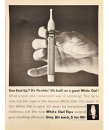 WHITE OWL - Cigar - Smoking - Mildness - Flexible -1961 Vintage Print Ad - $11.20