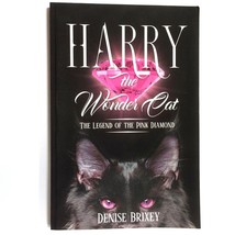 Harry the Wonder Cat The Legend of the Pink Diamond 9781948787802 Denise Brixey  - £7.10 GBP