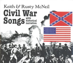 Civil War Songs: With Historical Narration by Keith and Rusty McNeil (CD... - £22.22 GBP