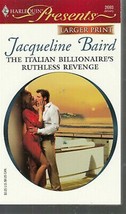 Baird, Jacqueline - Italian Bill* Ruthless Revenge - Harlequin Presents # 2693 - £1.99 GBP