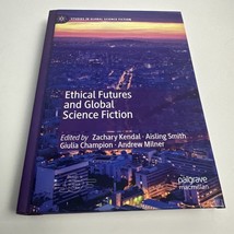 Studies in Global Science Fiction Ser.: Ethical Futures and Global Science - £57.82 GBP