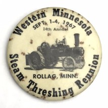 Steam Threshing Reunion Western Minnesota 1967 Pin Button Pinback Rollag... - $10.95