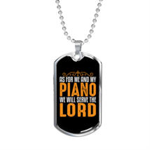 Musician Necklace Piano Will Serve Necklace Stainless Steel or 18k Gold Dog Tag - £37.31 GBP+