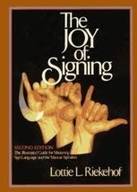 The Joy of Signing Lottie L. Riekehof - £22.17 GBP