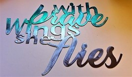 With Brave Wings She Flies - Metal Wall Art 16&quot; wide x 12 &quot; tall - £30.35 GBP